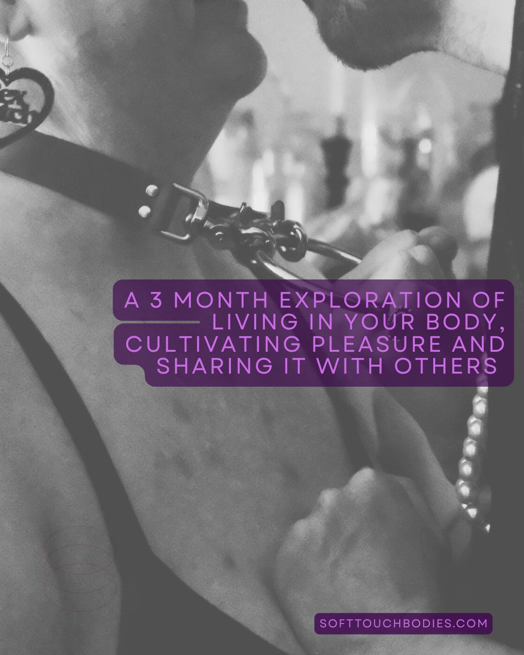leather, pearls, skin, embrace, control, surrender a 3 month self guided online course to support embodiment and pleasure